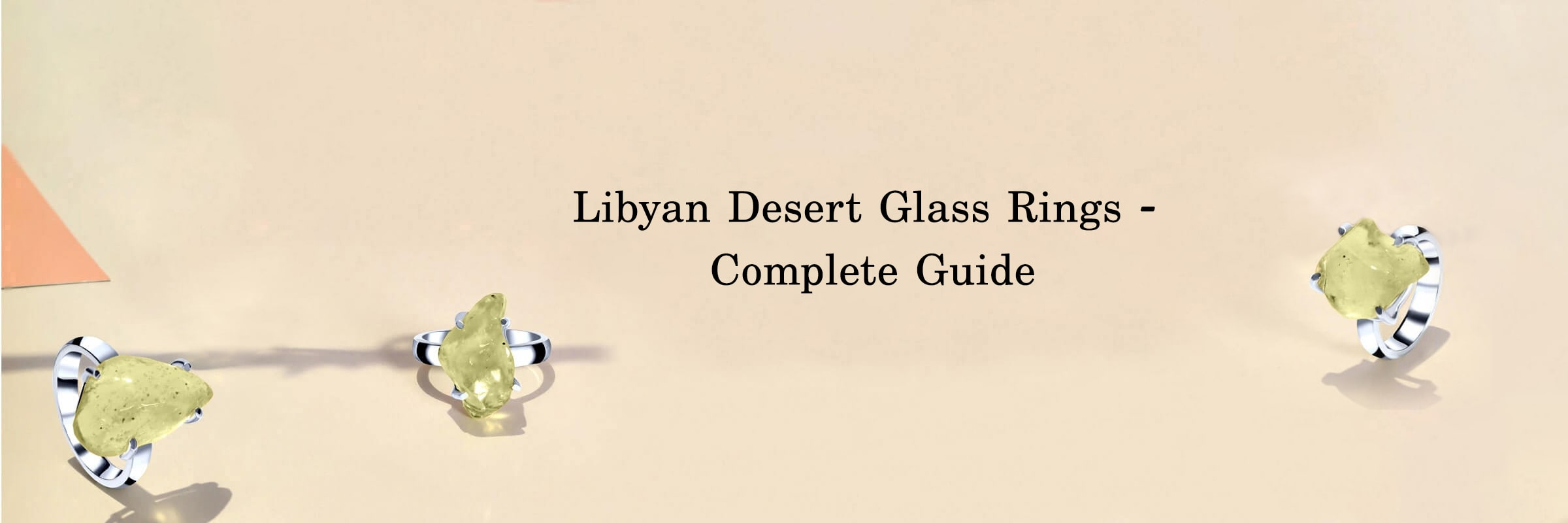 The Comprehensive Guide on Libyan Desert Glass Rings: The Otherworldly Stone Libyan Desert Glass Rings