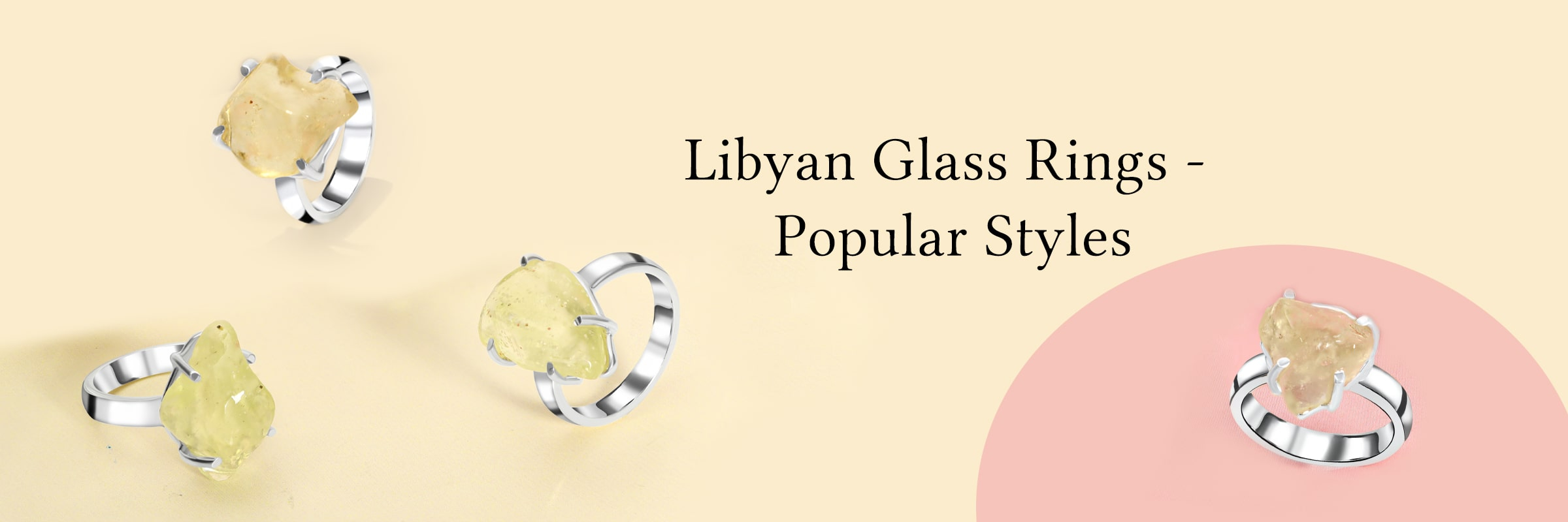 Popular Designs for Libyan Desert Glass Rings Popular Designs for Libyan Desert Glass Rings