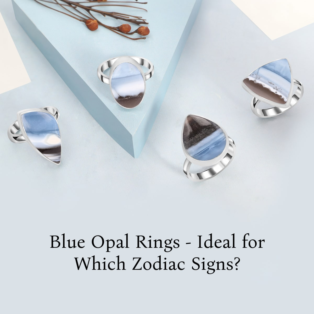 Which Zodiac Sign Should Wear Blue Opal Rings Which Zodiac Sign Should Wear Blue Opal Rings
