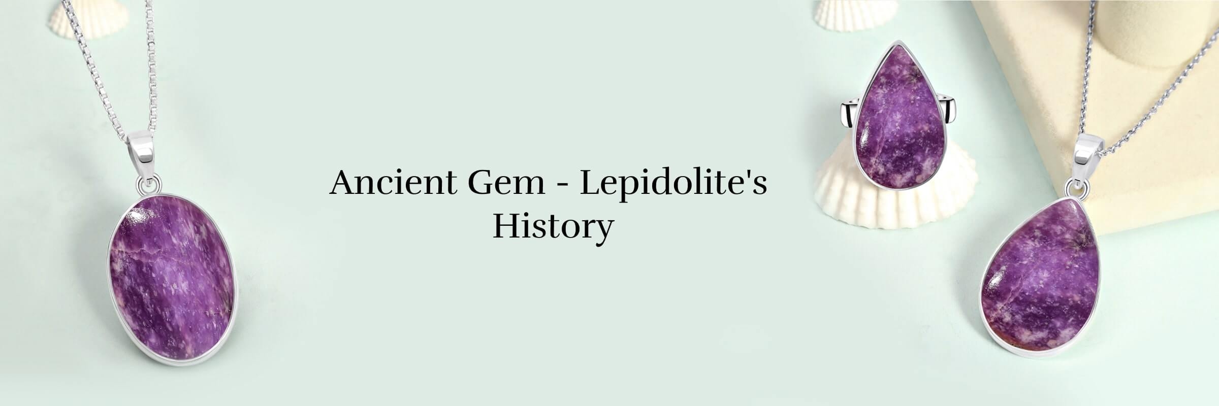 Lepidolite Gemstone History