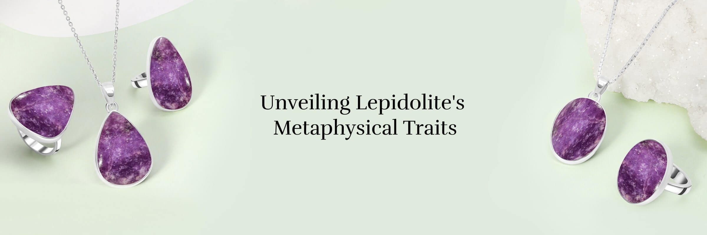 Metaphysical Properties of Lepidolite Jewelry