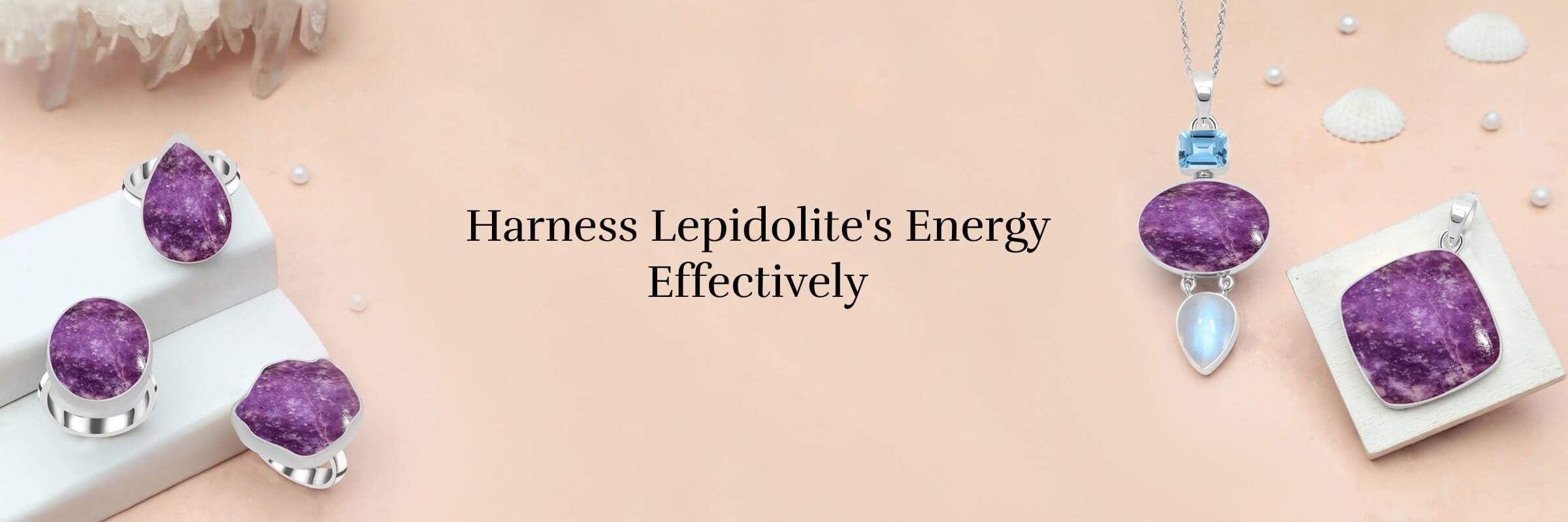 How to use Lepidolite?