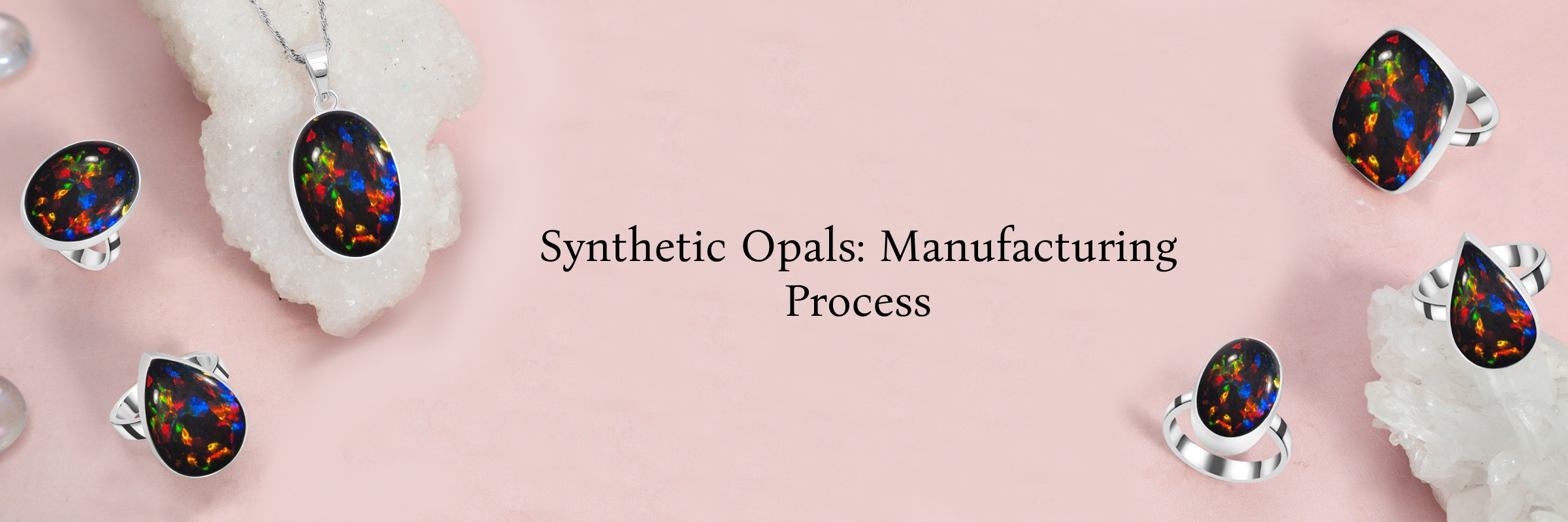How Synthetic Opals Are Made?