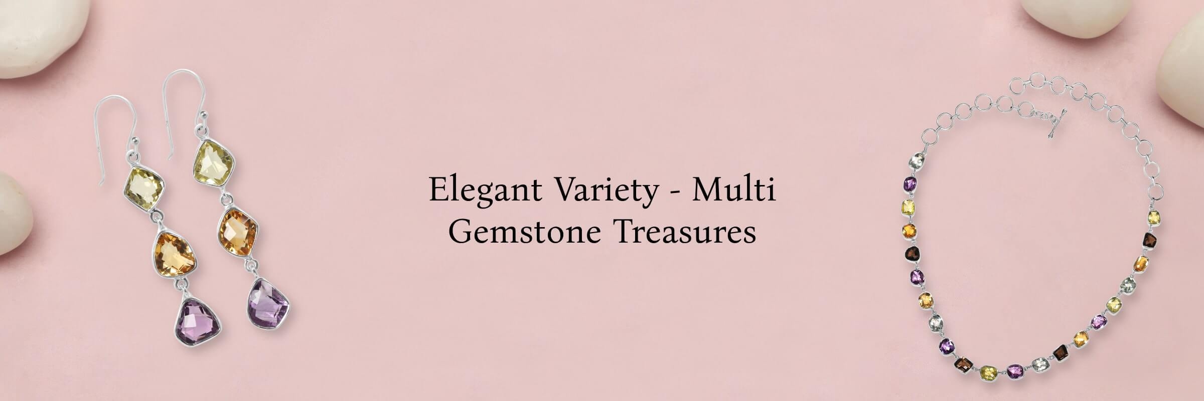 Types of Multi Gemstone Jewelry
