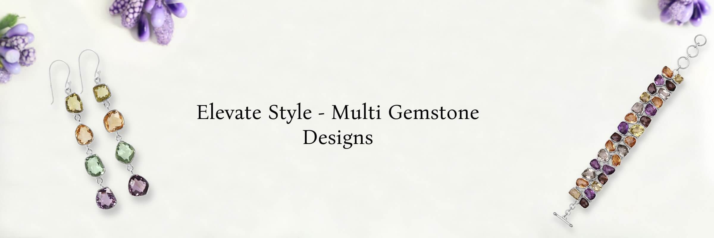 Ways to purchase Multi Gemstone Designer Jewelry