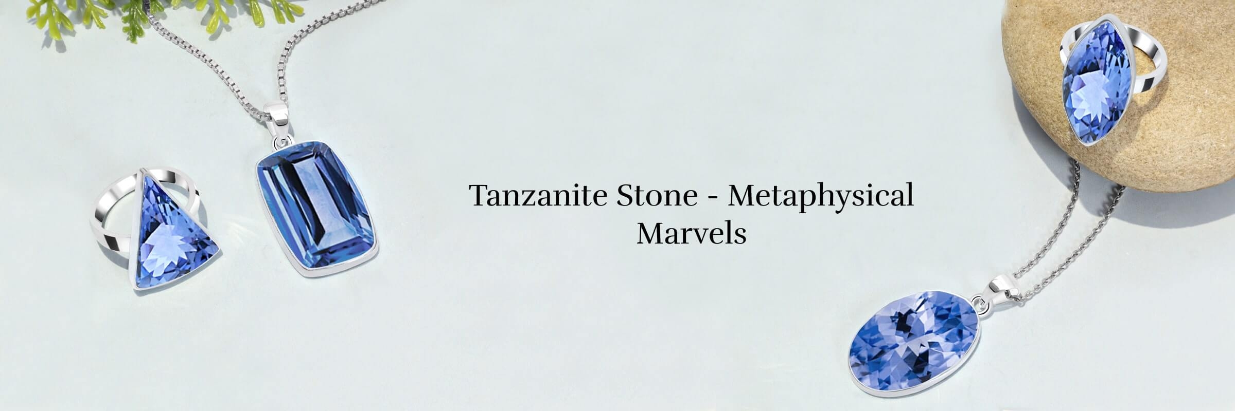 Tanzanite Metaphysical properties