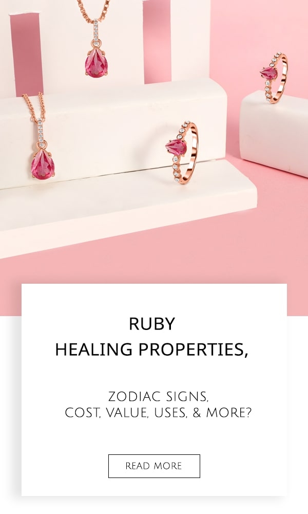 Ruby Healing Properties, Zodiac Signs, Cost, Value, Uses