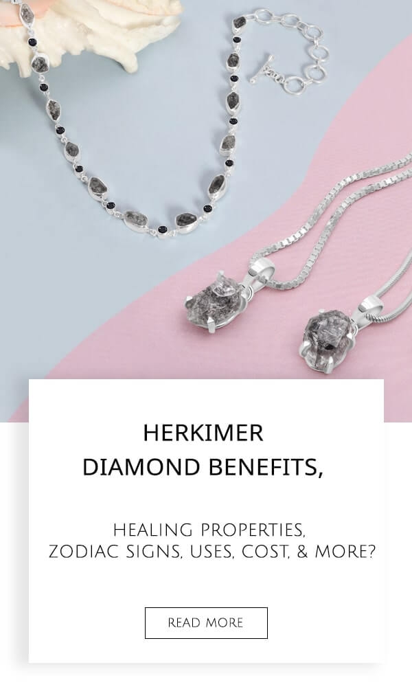 Herkimer Diamond Benefits, Healing Properties, Zodiac Signs, Uses, Cost