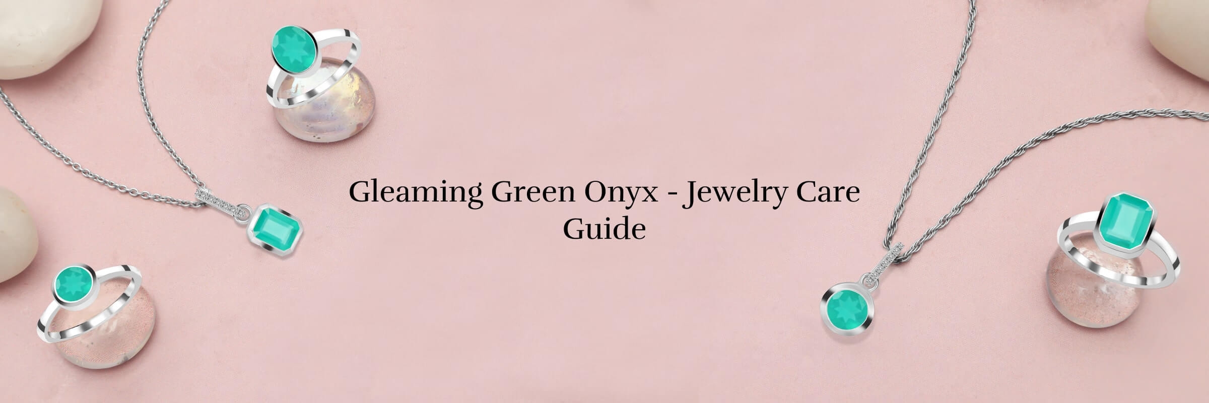 How to Care Your Green Onyx Casting Jewelry