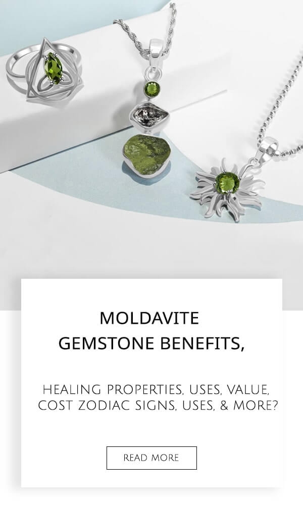Moldavite Gemstone Benefits, Healing Properties, Uses, Value, Cost, Zodiac Signs, Uses