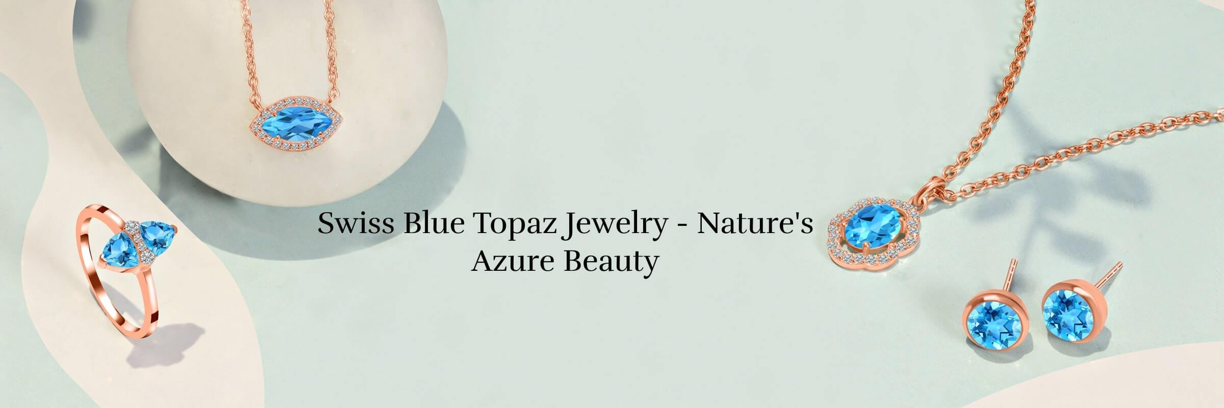 Swiss Blue Topaz Jewelry