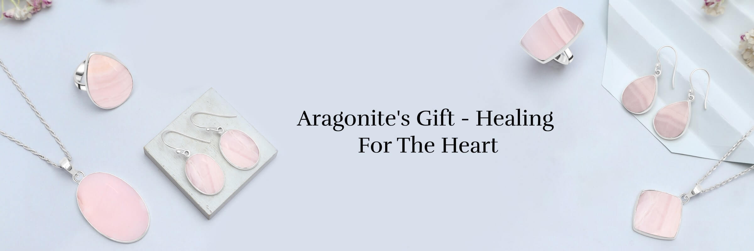 Emotional Healing Properties Of Pink Aragonite Jewelry