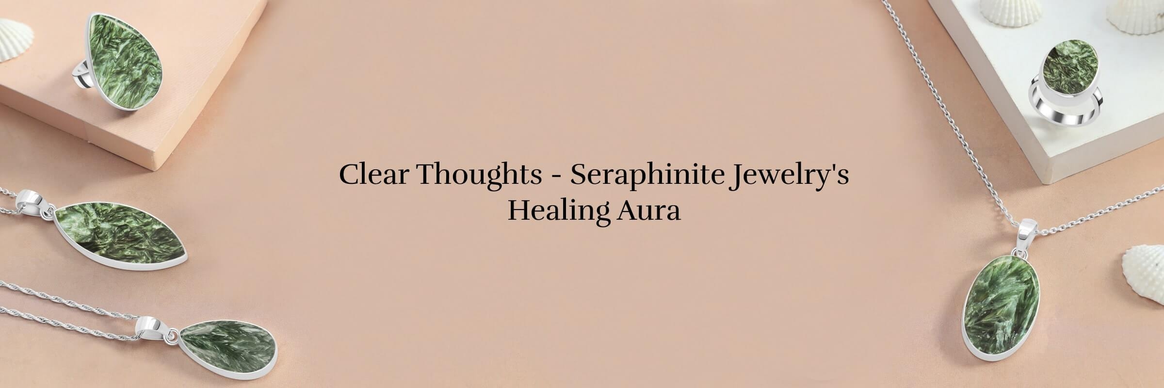 Seraphinite Jewelry: Mental Healing Properties