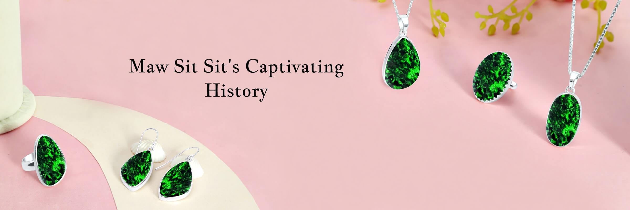 History of Maw Sit Sit Gemstone