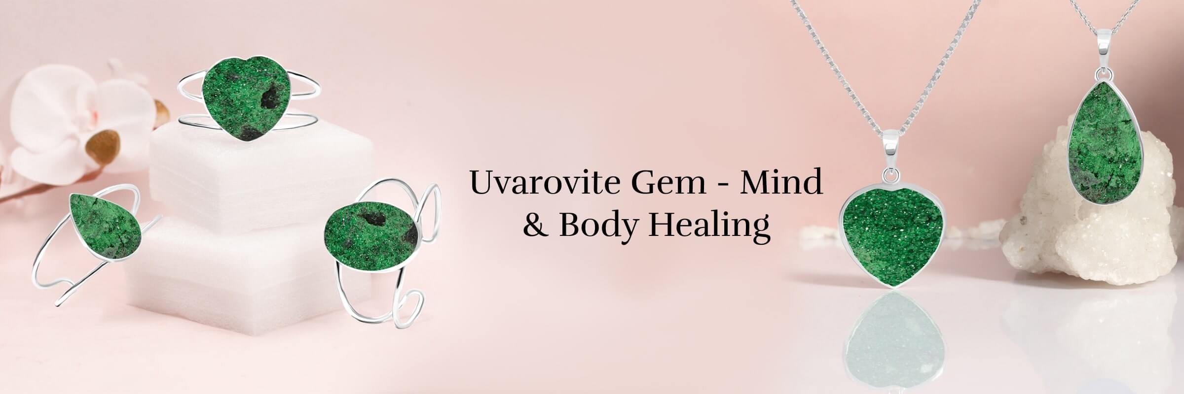 Mental & Physical Healing From Uvarovite Gem