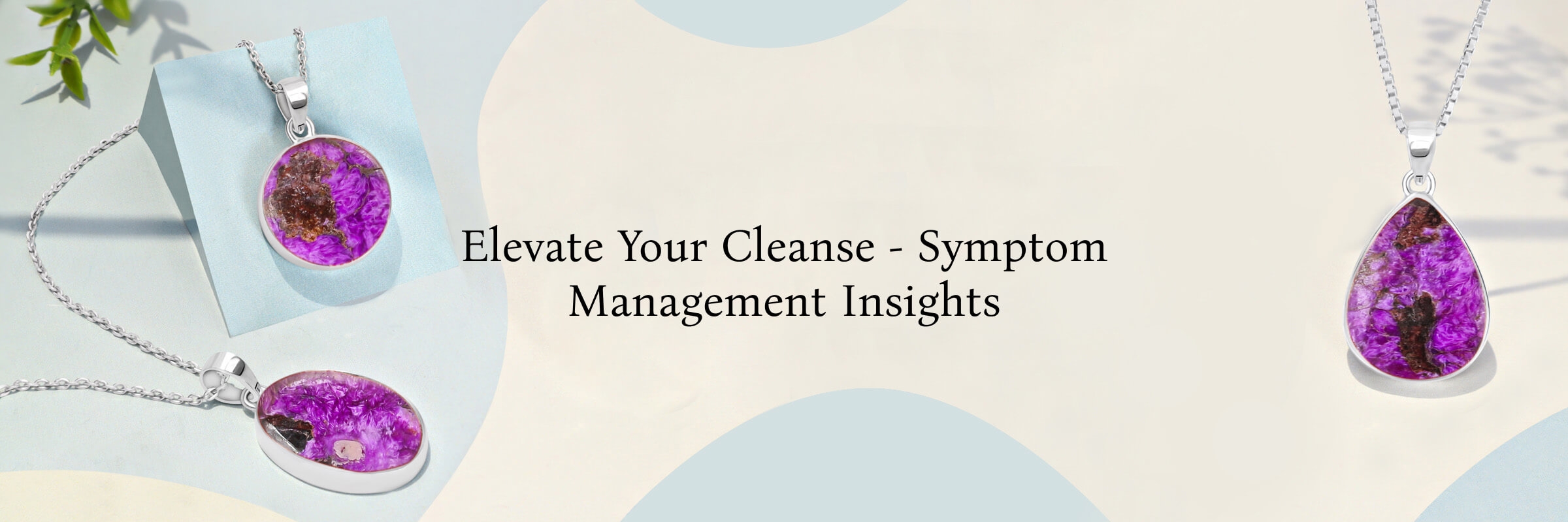 Managing Symptoms and Aiding a Cleansing Program