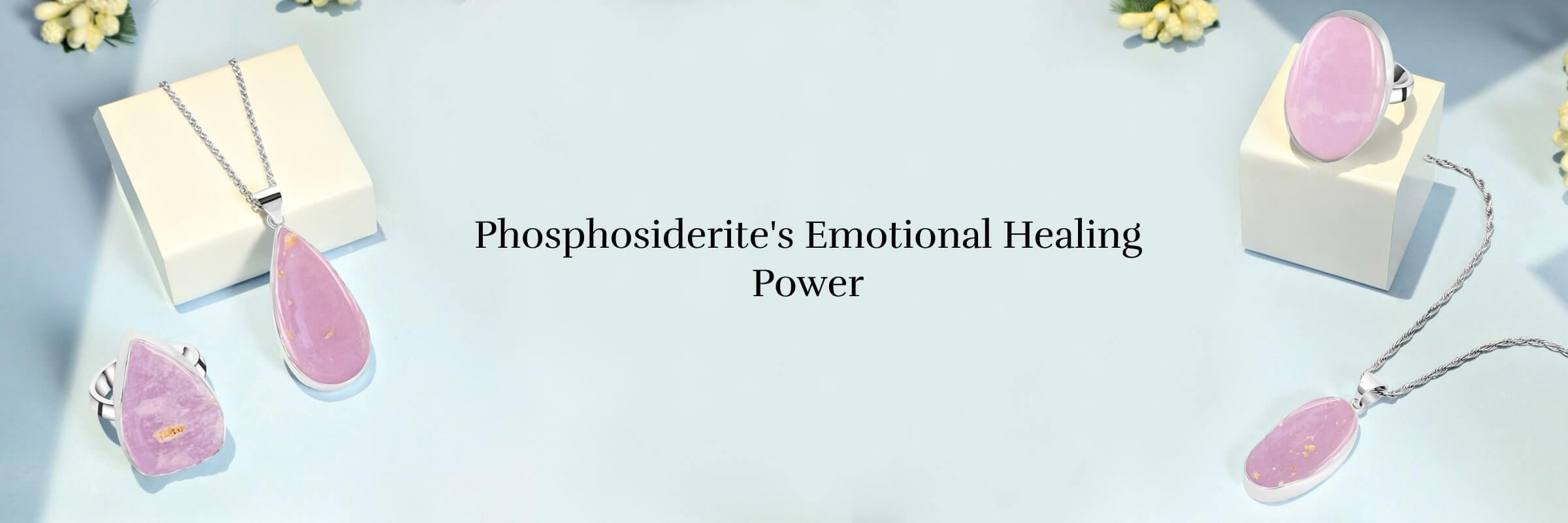 Phosphosiderite Emotional Healing