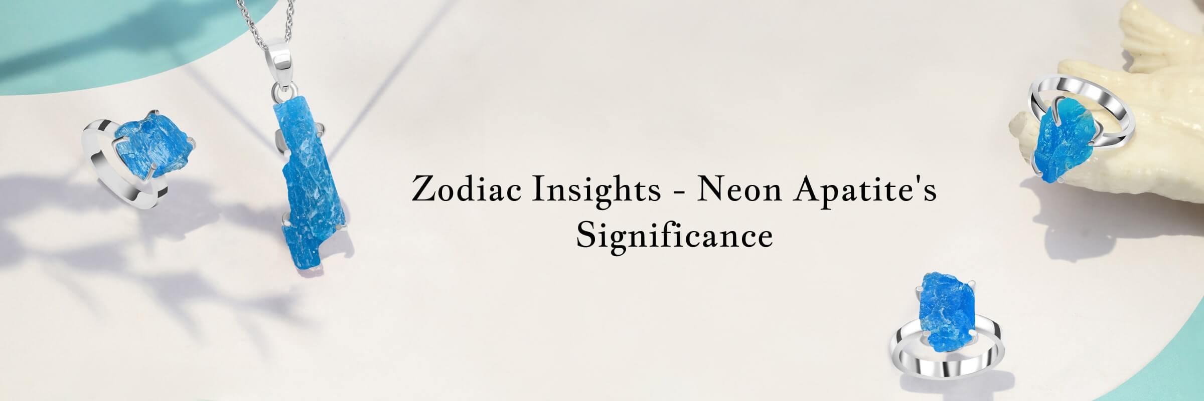 Neon Apatite Zodiac sign Neon Apatite Zodiac sign