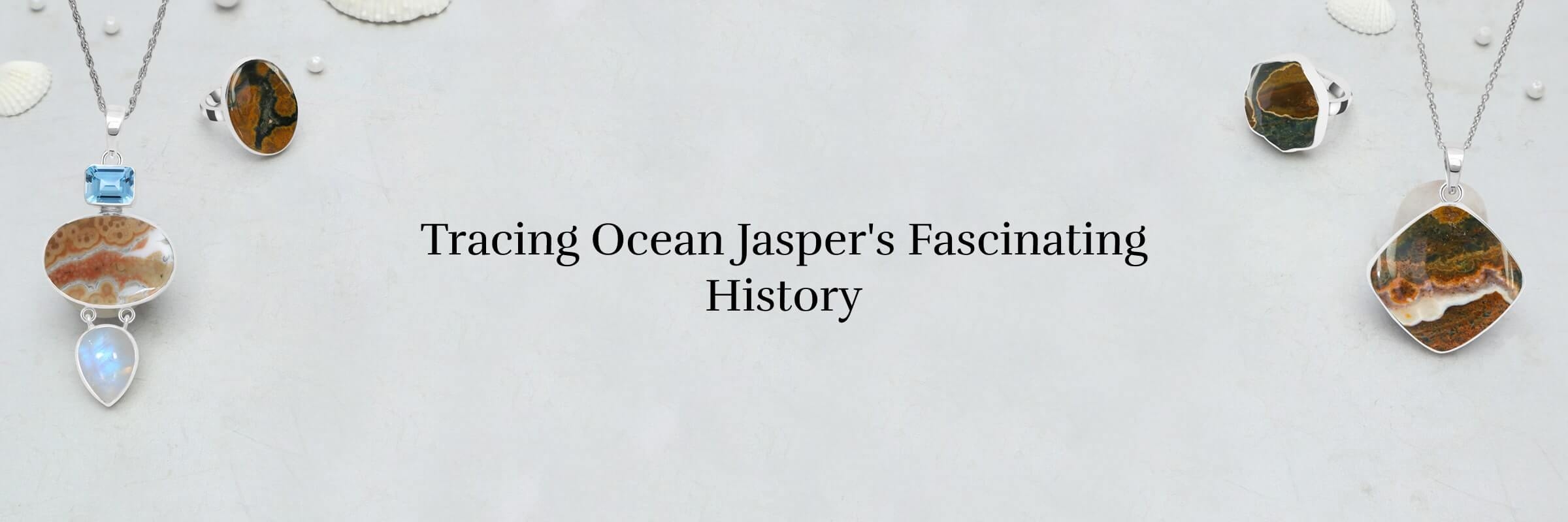 Ocean Jasper History