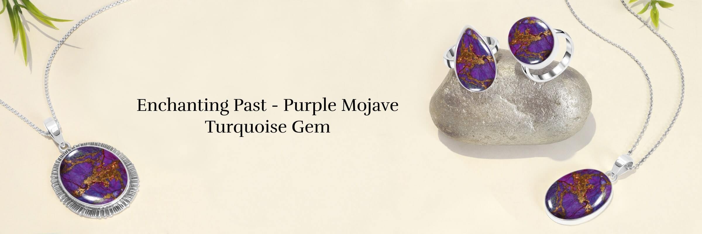 History of Purple Mojave Turquoise Stone