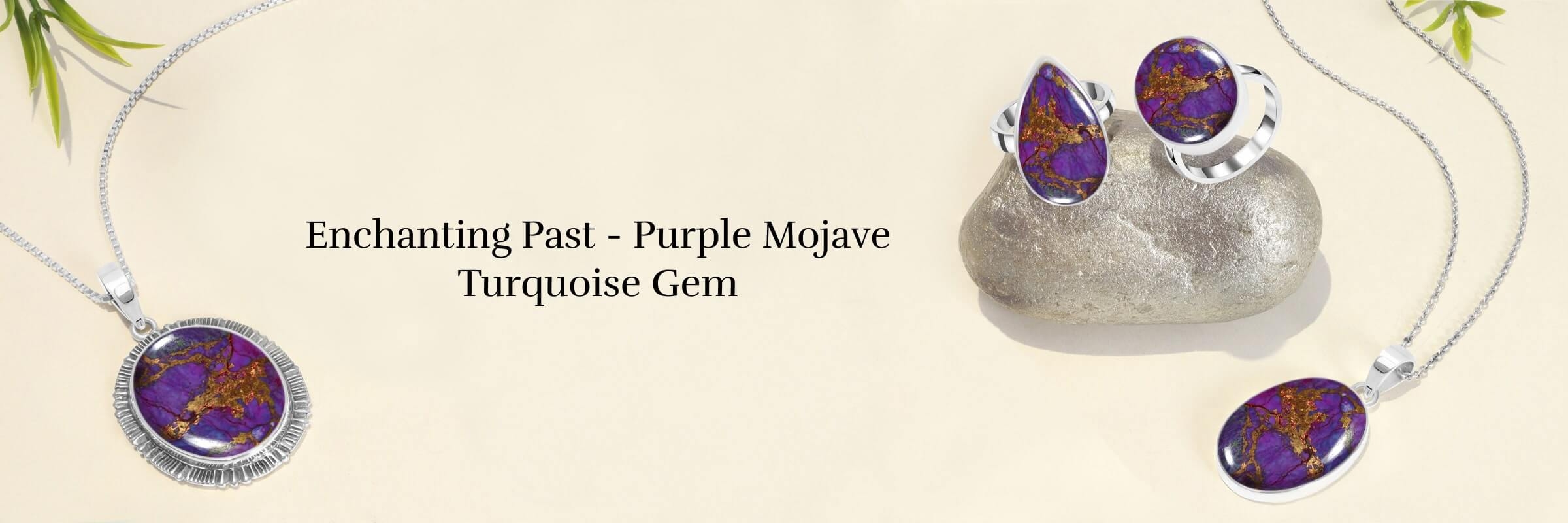 History of Purple Mojave Turquoise Stone History of Purple Mojave Turquoise Stone
