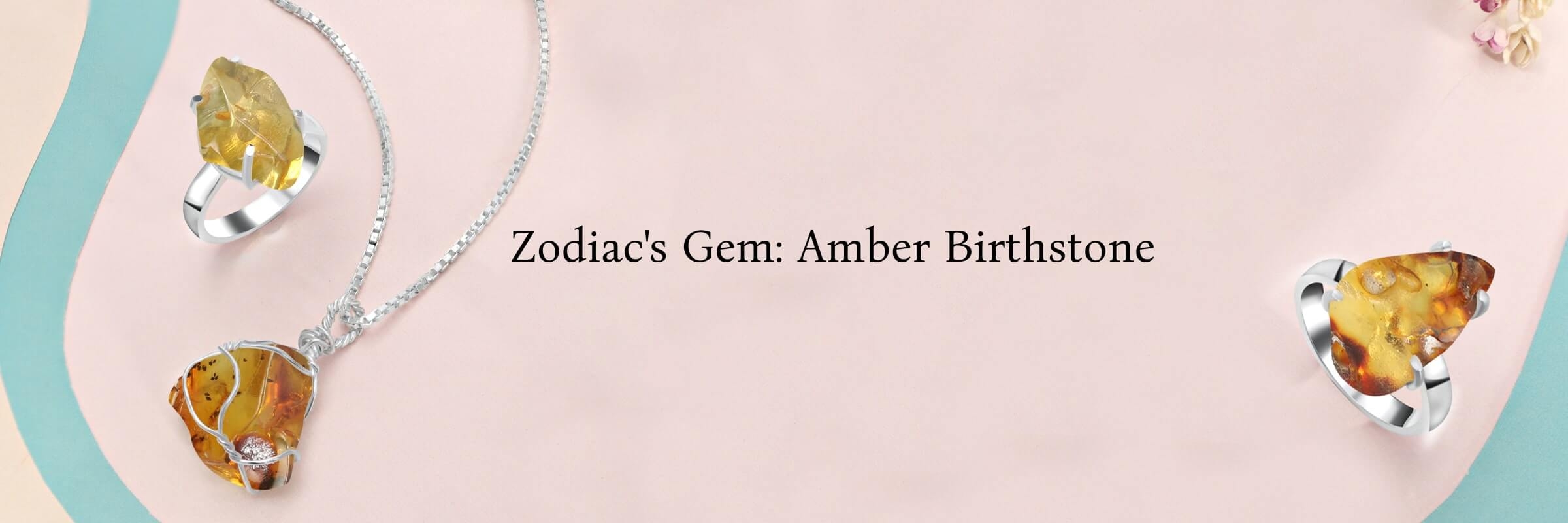 Amber is The Birthstone Jewelry of Which Zodiac Sign