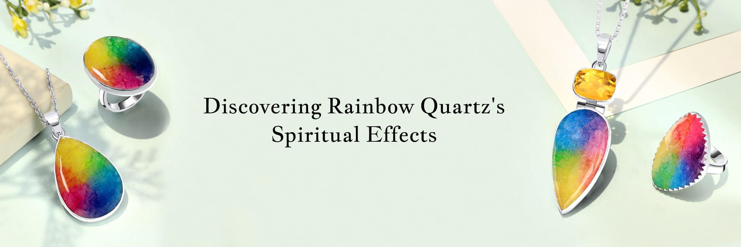 Rainbow Quartz: Spiritual Healing Rainbow Quartz Spiritual Healing