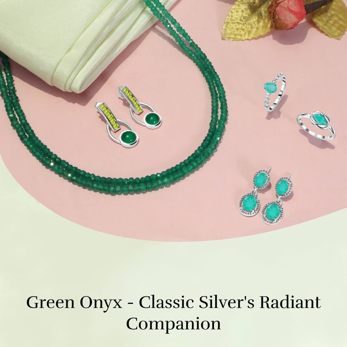 Timeless Treasures: Classic Silver Green Onyx Jewelry for Enduring Appeal Green Onyx Jewelry