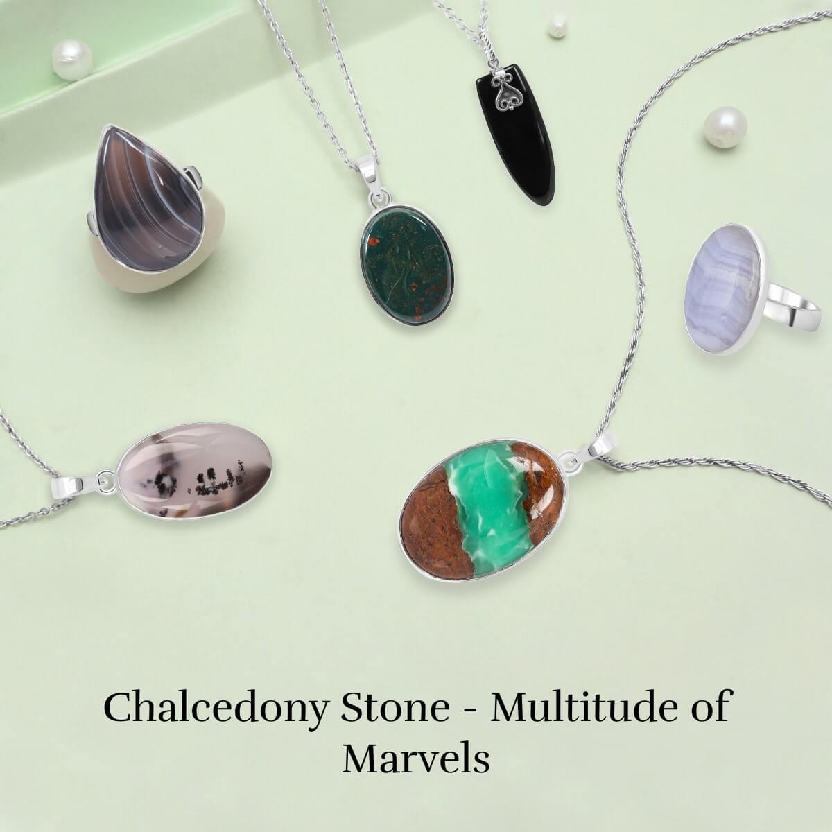 Varieties of Chalcedony Stone Varieties of Chalcedony Stone